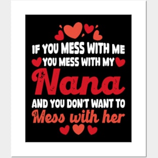 If You mess with me you mess with my Nana Shirt | Boys Girls Posters and Art